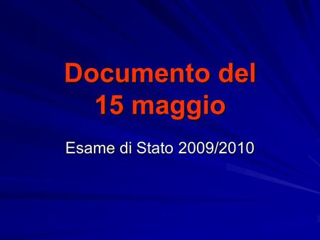 Documento del 15 maggio Esame di Stato 2009/2010.