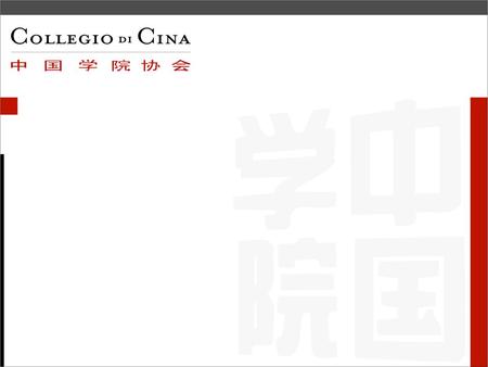 La nascita dellAssociazione Collegio di Cina Breve cronistoria dicembre 2004, visita di Stato dellex Presidente della Repubblica Carlo Azeglio Ciampi.
