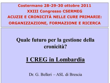 I CREG in Lombardia Quale futuro per la gestione della cronicità?