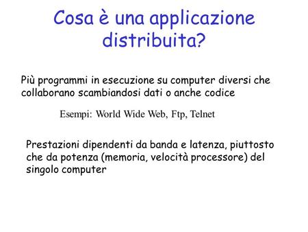 Cosa è una applicazione distribuita?
