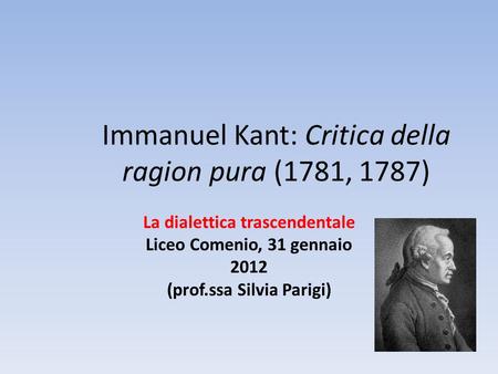 Immanuel Kant: Critica della ragion pura (1781, 1787)
