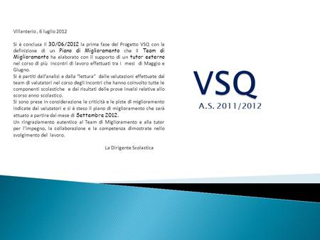 VSQ A.S. 2011/2012 Villanterio , 6 luglio 2012