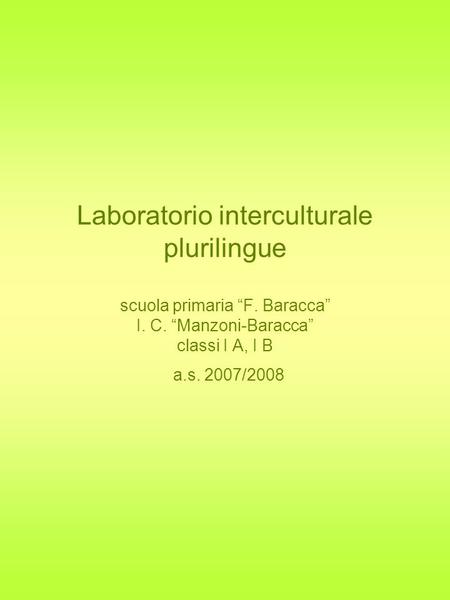 Laboratorio interculturale plurilingue scuola primaria “F. Baracca” I