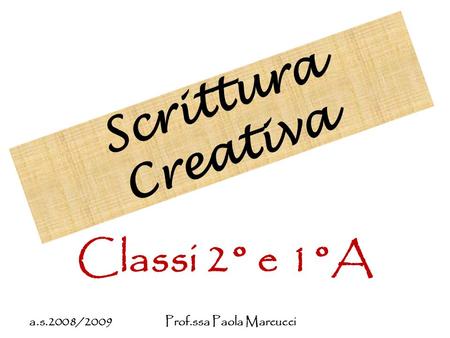 Scrittura Creativa Classi 2° e 1°A