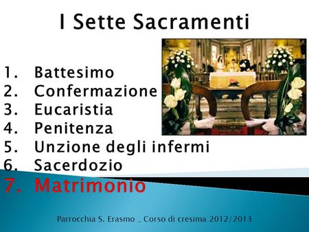 Parrocchia S. Erasmo _ Corso di cresima 2012/2013