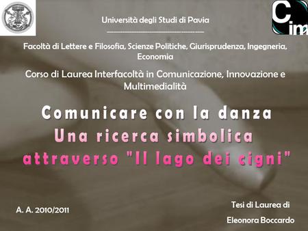Università degli Studi di Pavia ------------------------------------------- Facoltà di Lettere e Filosofia, Scienze Politiche, Giurisprudenza, Ingegneria,