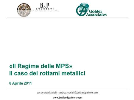 Avv. Andrea Martelli –  «Il Regime delle MPS» Il caso dei rottami metallici 8 Aprile 2011.