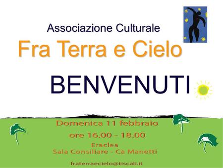 BENVENUTI Associazione Culturale Fra Terra e Cielo.