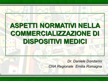 Dr. Daniele Dondarini CNA Regionale Emilia Romagna
