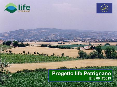 Progetto life Petrignano Env 00 IT0019. con il finanziamento dellUnione Europea e della Regione dellUmbria.