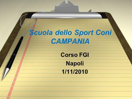 Scuola dello Sport Coni CAMPANIA Corso FGI Napoli 1/11/2010.