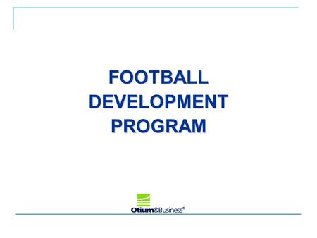 FOOTBALL DEVELOPMENT PROGRAM.