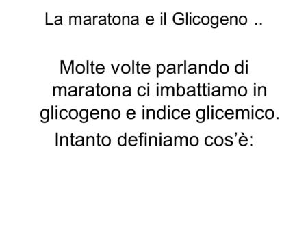 La maratona e il Glicogeno ..