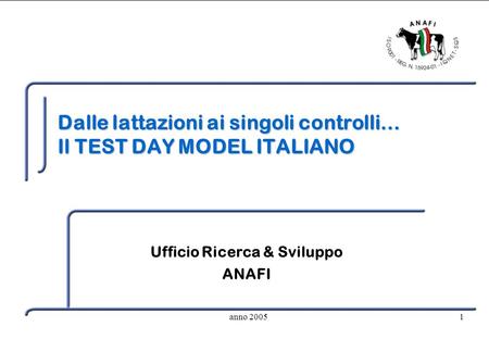 Dalle lattazioni ai singoli controlli… Il TEST DAY MODEL ITALIANO