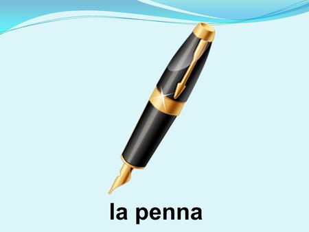 La penna.