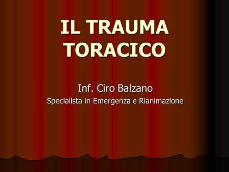 Inf. Ciro Balzano Specialista in Emergenza e Rianimazione