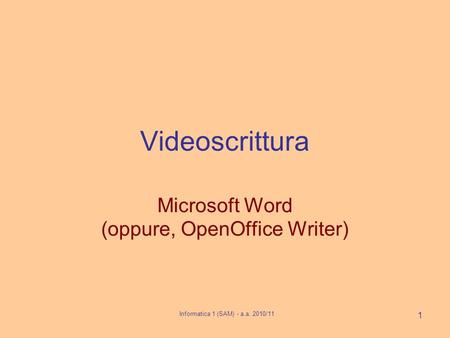 Microsoft Word (oppure, OpenOffice Writer)‏