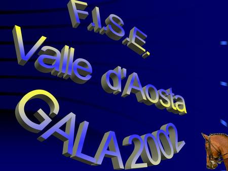 F.I.S.E. Valle d'Aosta GALA 2002.