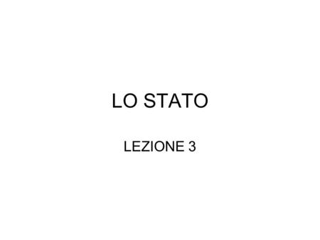 LO STATO LEZIONE 3.