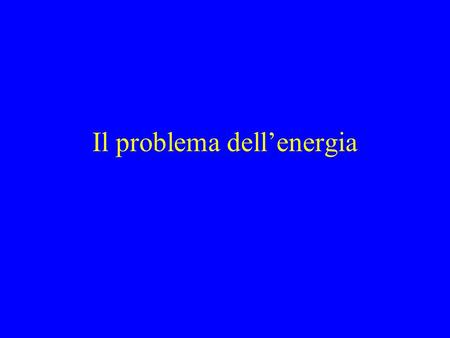 Il problema dell’energia