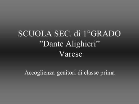 SCUOLA SEC. di 1°GRADO ”Dante Alighieri” Varese