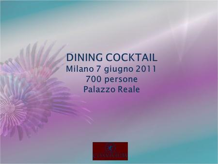 DINING COCKTAIL Milano 7 giugno persone Palazzo Reale