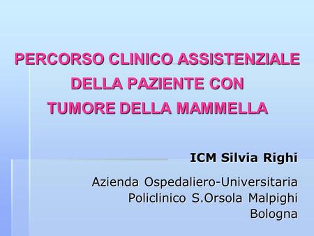 ICM Silvia Righi Azienda Ospedaliero-Universitaria