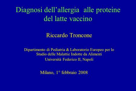 Diagnosi dell’allergia alle proteine del latte vaccino