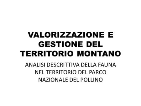 VALORIZZAZIONE E GESTIONE DEL TERRITORIO MONTANO