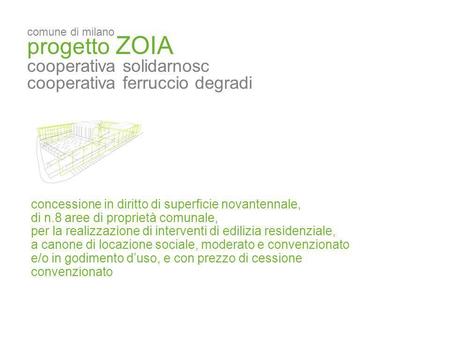 progetto ZOIA cooperativa solidarnosc cooperativa ferruccio degradi