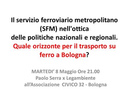 Paolo Serra x Legambiente all’Associazione CIVICO 32 - Bologna