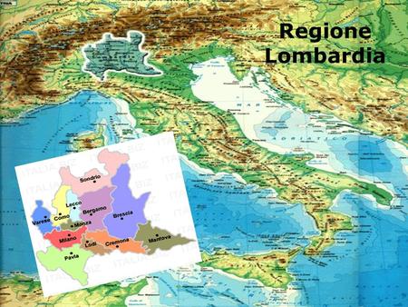 Regione Lombardia Como Pavia Cremona Brescia.