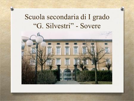 Scuola secondaria di I grado “G. Silvestri” - Sovere