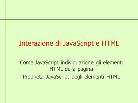 Interazione di JavaScript e HTML