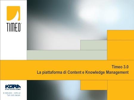 Timeo 3.0 La piattaforma di Content e Knowledge Management