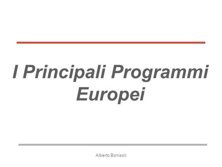 I Principali Programmi Europei