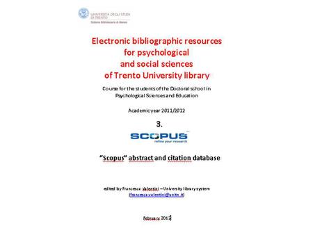 7th February 2011 SBA. Ufficio Anagrafe della ricerca, Archivi istituzionali e supporto editorialeSistema Bibliotecario di Ateneo 1.