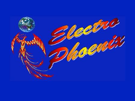 Electro Phoenix Istituto dIstruzione Superiore L. Einaudi Via S. Nicolò, 31 – 45021 Badia Polesine (RO) Tel: 0425 / 51214 – Fax: 0425 / 590833 e-mail: