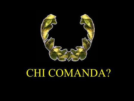 CHI COMANDA?.