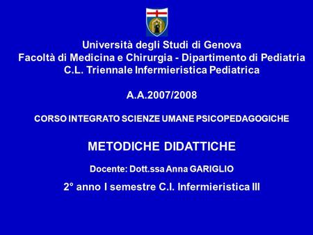 METODICHE DIDATTICHE Università degli Studi di Genova