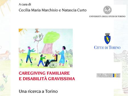 caregiving familiare e disabilità gravissima- una ricerca a Torino