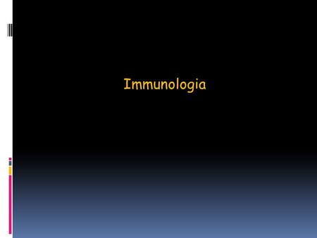 Immunologia.