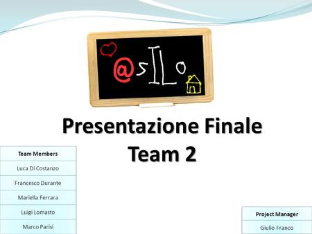 Presentazione Finale Team 2