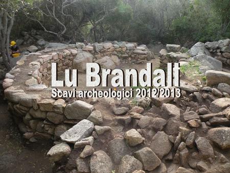 Lu Brandali Scavi archeologici 2012/2013.