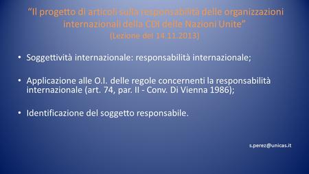 “Il progetto di articoli sulla responsabilità delle organizzazioni internazionali della CDI delle Nazioni Unite” (Lezione del 14.11.2013) Soggettività.