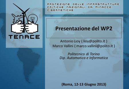Presentazione del WP2 Antonio Lioy ( )