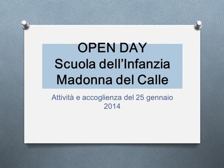 OPEN DAY Scuola dell’Infanzia Madonna del Calle