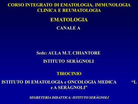 CORSO INTEGRATO DI EMATOLOGIA, IMMUNOLOGIA CLINICA E REUMATOLOGIA