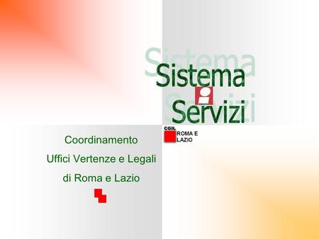Coordinamento Uffici Vertenze e Legali di Roma e Lazio ROMA E LAZIO.