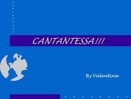 CANTANTESSA!!! By Valentina.